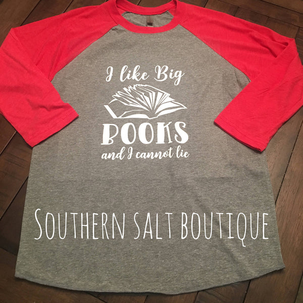 I like big books amd I cannot lie -Librarian shirt - Baseball shirt - southernsaltboutique