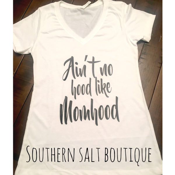 Ain't No Hood Like Momhood T Shirt - Mom Shirt - Funny Shirt - southernsaltboutique