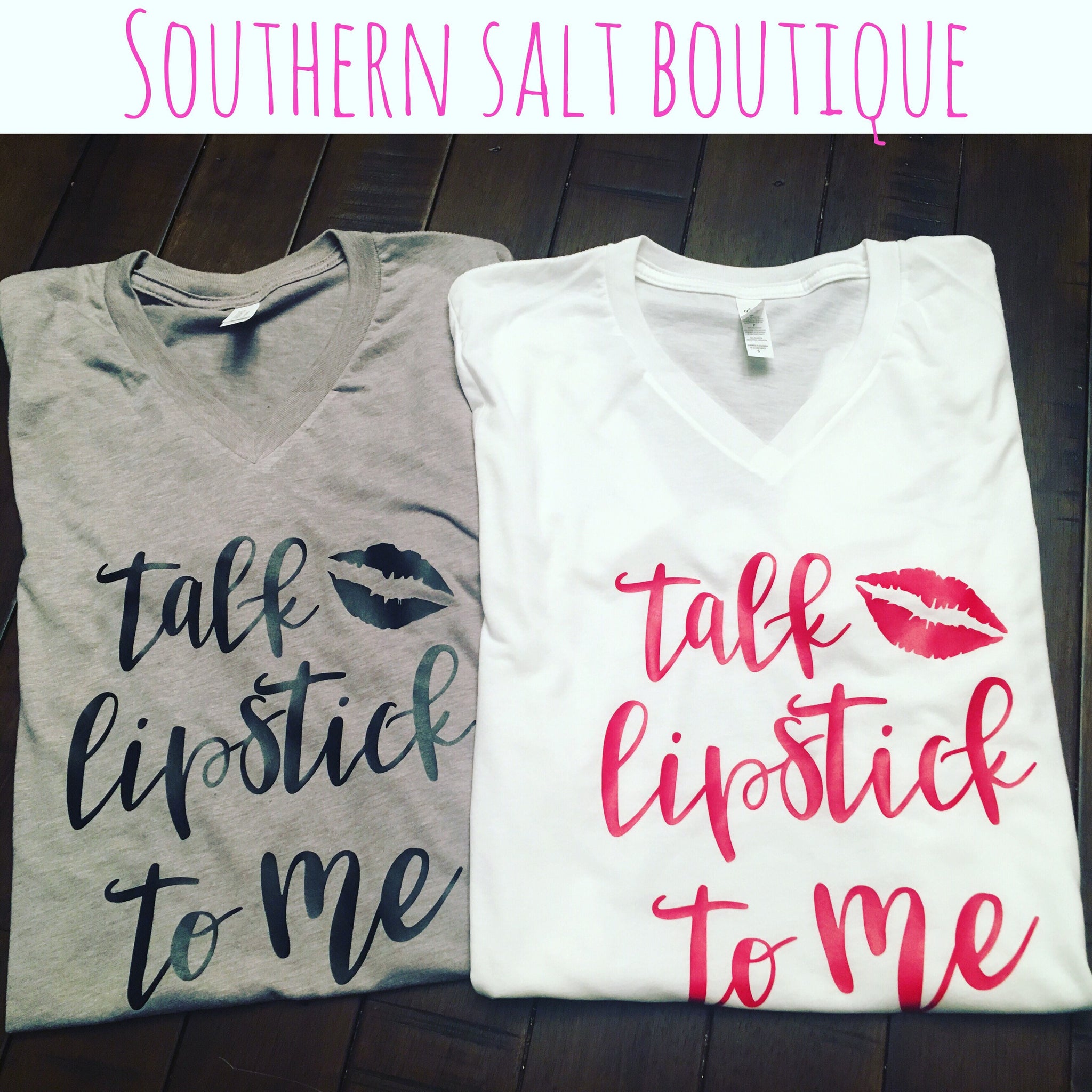 Talk Lipstick To Me T Shirt - Lipstick Shirt - Lipsense Shirt - southernsaltboutique