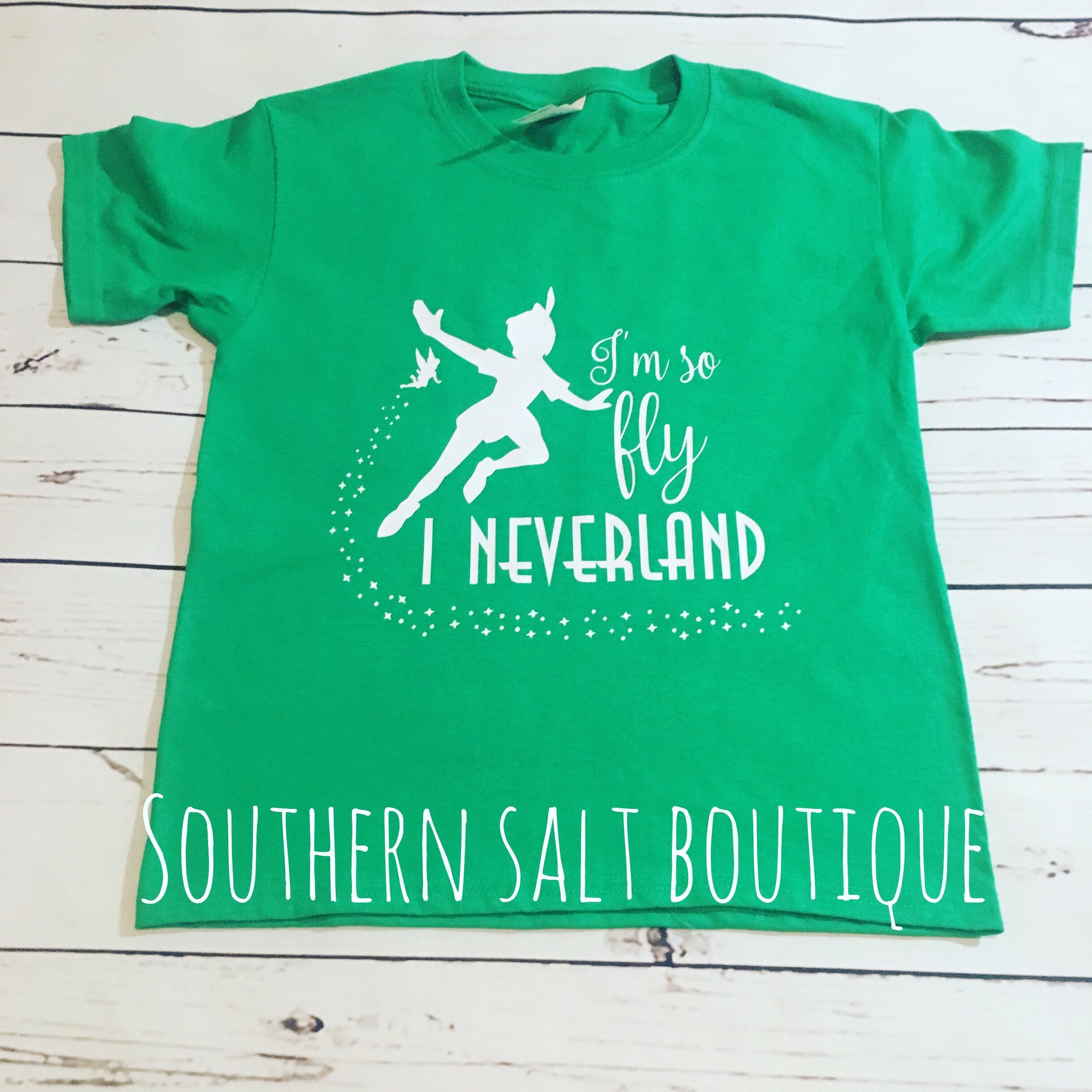 I'm so fly I Neverland Disney Shirt - southernsaltboutique