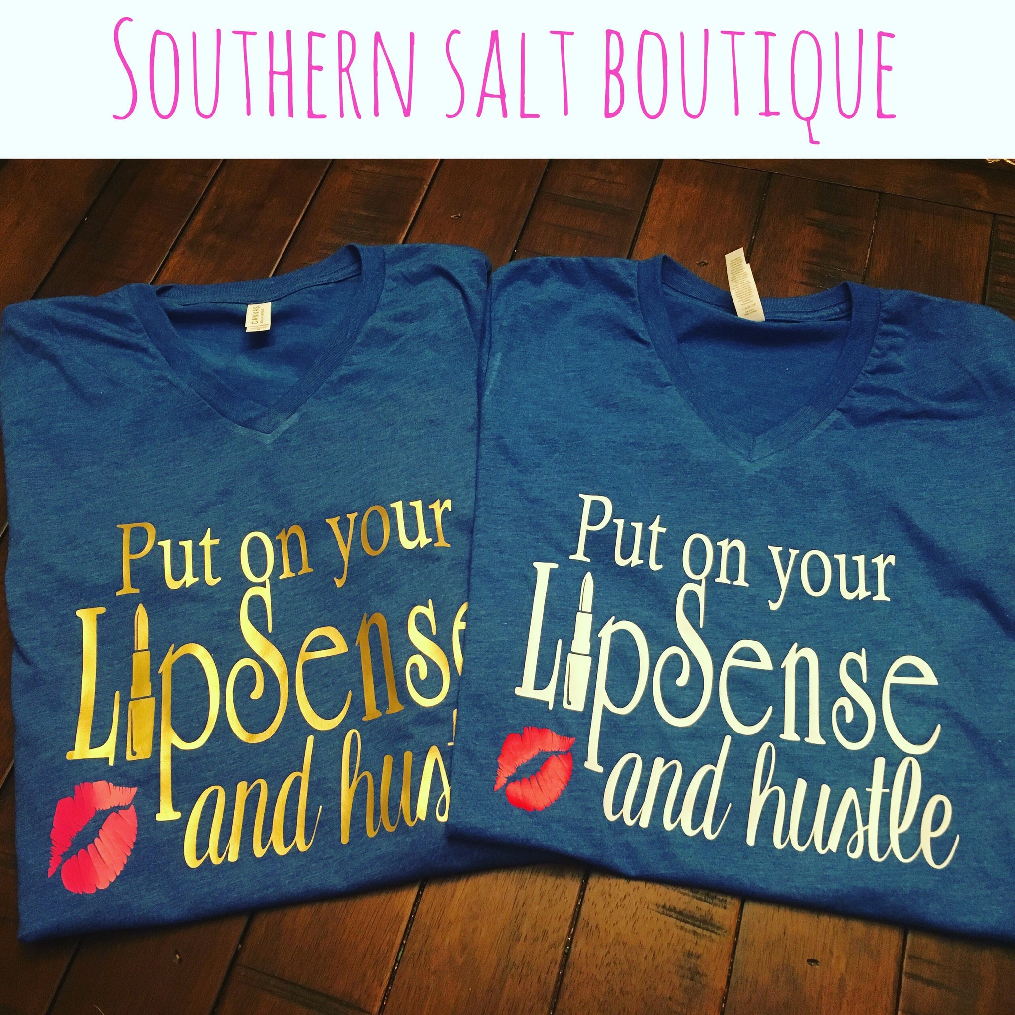 Put on your Lipsense and Hustle T Shirt -Lipstick Shirt - Funny Shirt - southernsaltboutique