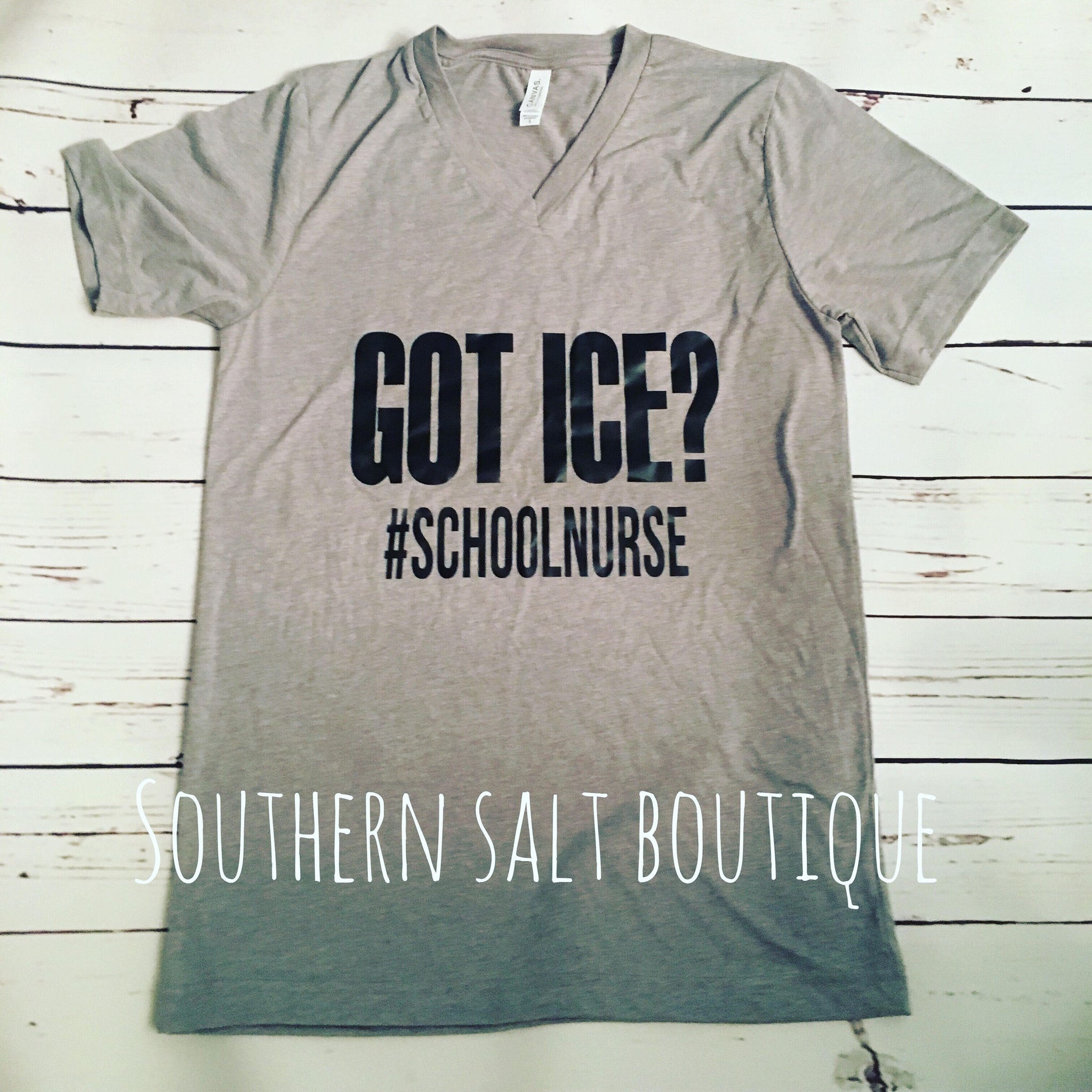 Got Ice? T Shirt - Nurse Shirt - Funny Shirt - southernsaltboutique