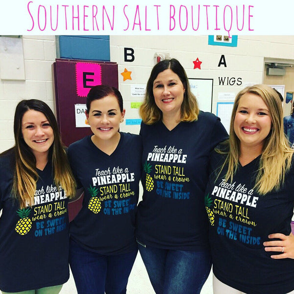 Teach like a pineapple teacher T Shirt - Teacher Shirt - Pineapple Shirt - southernsaltboutique