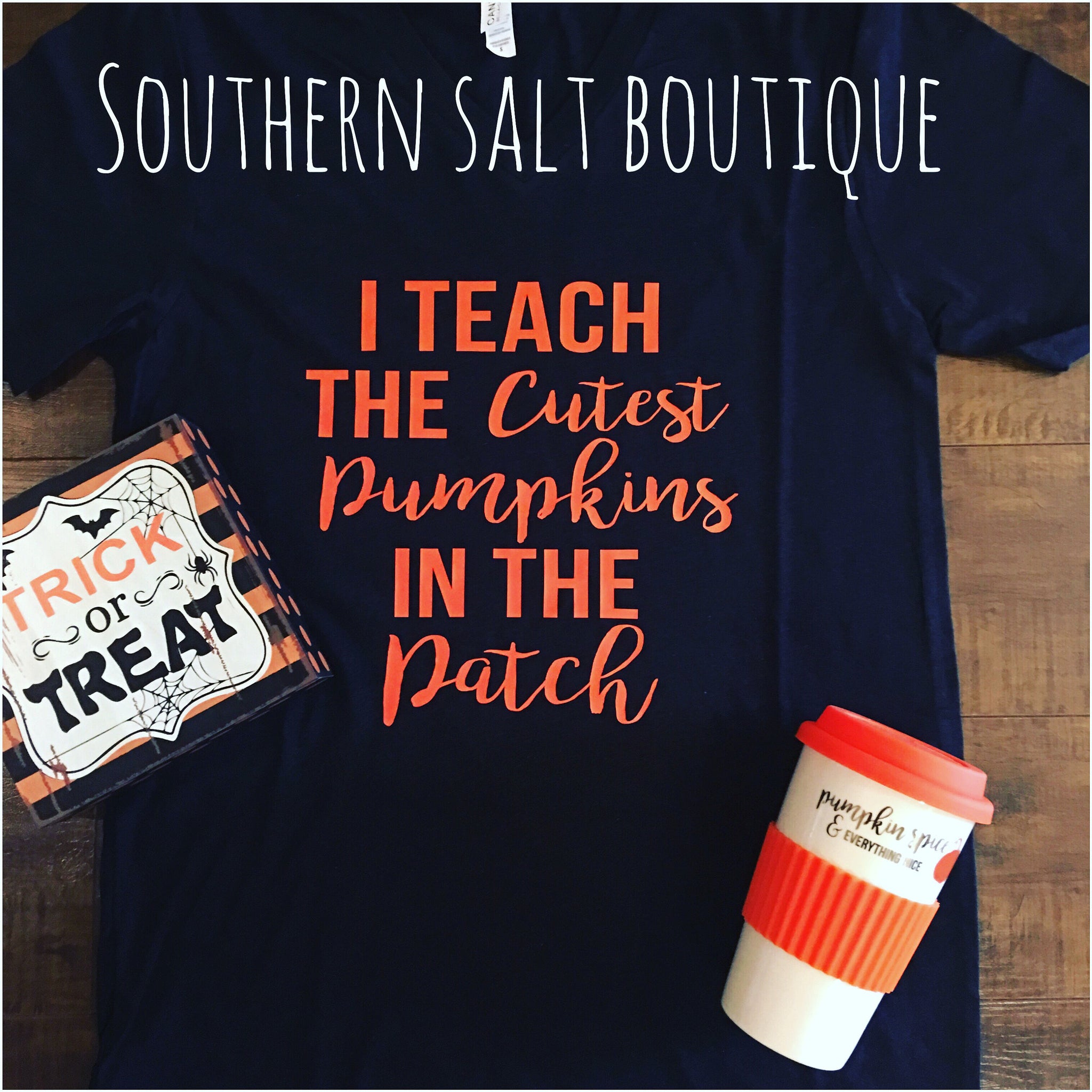 I teach the cutest pumpkins in the patch T Shirt - Halloween Shirt  - Teacher Shirt - southernsaltboutique